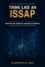 Think Like an ISSAP: Master the Security Architect Mindset: A Practical Guide to the ISC² ISSAP Certification