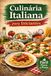 Culinária Italiana para Iniciantes: Descubra os Segredos da Cozinha Italiana com Receitas Simples e Deliciosas