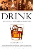 Drink: Avery Pub Group Drink: A Cultural History of Alcohol Paperback