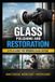 Glass Independently Published Glass Surface Restoration: A Practical Guide to Repairing Scratches, Etching, and Damage in Window Glass
