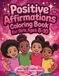 Positive Affirmations Coloring Book for Girls Ages 6-10: Volume 5: Empowerment