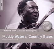 Rough Guide to Muddy Waters: Country Blues