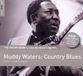 Rough Guide to Muddy Waters: Country Blues