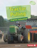 Tractor Searchlight Books — Full Throttle- Tractor Pulling