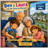 Ben&Laura und der Dino im Museum: 8.Abenteuer mit Opa und Oma