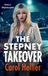 The Stepney Takeover: The gripping finale in Carol Hellier's unputdownable gritty gangland thriller series