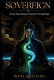 Sovereign: Ancient Taoist Energetic Hygiene for the Digital Age