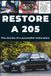 RESTORE A 205: Repair. Ensure reliability. Maintain. Drive.