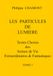 LES PARTICULES DE LUMIERE