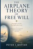 The Airplane Theory of Free Will: Passengers are free. The flight plan is not. Human beings possess local freedom while the universe follows a global plan