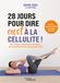 28 jours pour dire oust à la cellulite !: HIIT, Pilates, renforcement musculaire... Des programmes brûle-graisses ultra funs !