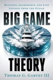 Big Game Theory: Business, Leadership, and Life Lessons from the Ocean Paperback
