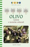 Olivo. Varietà e tecniche colturali. Ediz. illustrata