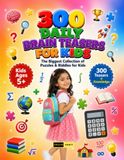 300 Daily Brain Teasers for Kids Ages 5+