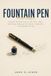 Fountain Pen Made Simple: Discover the Essentials of Ink, Nibs, Paper, and Writing Techniques for Smooth, Comfortable, and Enjoyable Writing