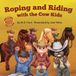 Roping Whispering Horse Books Rocking Horse Rodeo- Roping and Riding with the Cow Kids