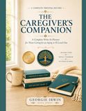 The Caregiver's Companion: A Complete Write-In Planner for Those Caring for an Aging or Ill Loved One
