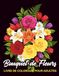 Bouquet De Fleurs Coloring Book For Adults