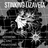 Anthems Stinking Lizaveta - Anthems And Phantoms (LP) (Coloured Vinyl)