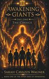 Awakening Giants: Day One: The Choice