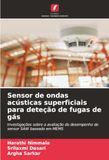 Sensor Icecat Sensor de ondas acústicas superficiais para deteção de fugas de gás: Investigações sobre a avaliação do desempenho do sensor SAW baseado em MEMS