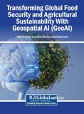 Transforming Igi Global Scientific Publishing Transforming Global Food Security and Agricultural Sustainability With Geospatial AI (GeoAI) Hardcover