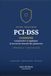 GUIDE PRATIQUE PCI-DSS: Comprendre et appliquer la norme de sécurité des paiements