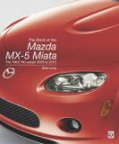 The Mazda The Book of the Mazda MX-5 Miata: The 'Mk3' Nc-Series 2005 to 2015 Hardcover