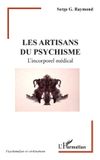 Les Editions L'Harmattan Psychanalyse Et Civilisations- Les artisans du psychisme