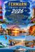 FEHMARN TRAVEL GUIDE 2026: Discover Burg auf Fehmarn, Südstrand, the Fehmarnsund Bridge, Flügge & Staberhuk Lighthouses, Wulfener Hals, Wallnau Bird ... Scenic Cycling Routes, Ferry Trips to Denmark