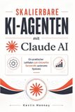Skalierbare Independently Published Skalierbare KI-Agenten mit Claude AI