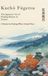 Kachō Fūgetsu | 花鳥風月: The Japanese Art of Finding Beauty in Nature: A Practice for Noticing What's Already There
