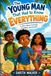 The Young Man that had to know Everything: A Story about curiosity, Friendship, and Growth