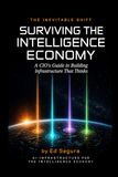 Surviving the Intelligence Economy: A CIO's Guide to Building Infrastructure That Thinks
