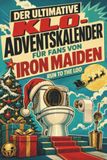 Der Iron Maiden Der ultimative Klo-Adventskalender für Fans von Iron Maiden