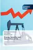 Energy Scholars' Press Energy Security and Geopolitics of Oil