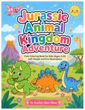 Jurassic Animal Kingdom Adventure: Cute & Calming Dinosaur Coloring Book for Kids Ages 3–10 with Easy Designs