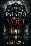 Il palazzo delle voci: Un romanzo horror psicologico