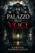 Il palazzo delle voci: Un romanzo horror psicologico