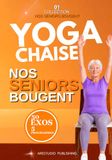Yoga Icecat Yoga chaise - nos seniors bougent: 50 exercices illustrés pas à pas pour améliorer la mobilité, l’équilibre, la souplesse et renforcer le corps en douceur – Avec programmes d’entraînement