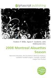 2008 OmniScriptum 2008 Montreal Alouettes Season Paperback
