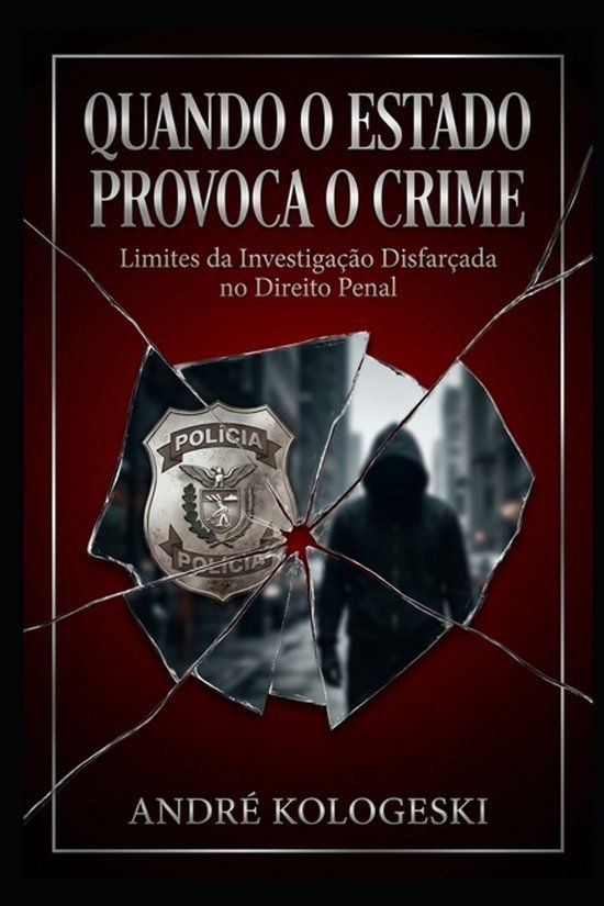 Quando Libri GmbH Manual Estratégico Do Direito- Quando o Estado Provoca o Crime