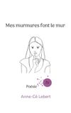 Mes BoD - Books on Demand Mes murmures font le mur IV Paperback