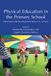 Physical Routledge Physical Education in the Primary School: Movement and Development from 6 to 12 Years Paperback