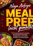 Ninja Airfryer Meal Prep leicht gemacht