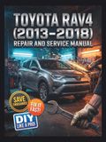 TOYOTA RAV4 (2013–2018) REPAIR AND SERVICE MANUAL