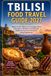 TBILISI FOOD TRAVEL GUIDE 2027