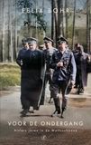Voor de ondergang: Hitlers jaren in de Wolfsschanze