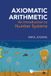 Axiomatic Arithmetic: An Introduction To Number Systems Paperback