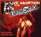 Sonic Rendezvous Birth Control - Live Abortion Plus (CD)